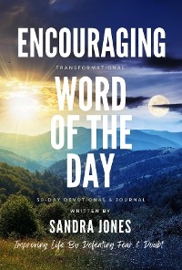 ENCOURAGING WORD OF THE DAY - Sandra Jones