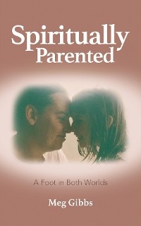 Spiritually Parented - Meg Gibbs