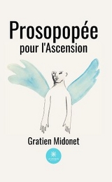 Prosopopée pour l'Ascension - Gratien Midonet