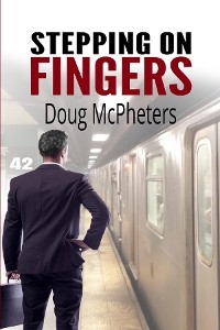 Stepping on Fingers -  Doug McPheters