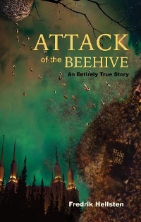 Attack of the Beehive -  Fredrik Hellsten