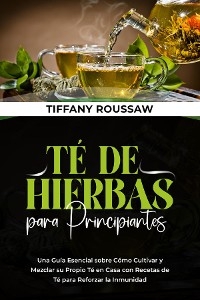 TÉ DE HIERBAS PARA PRINCIPIANTES -  Roussaw