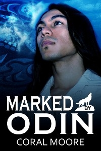 Marked by Odin -  Coral Alejandra Moore