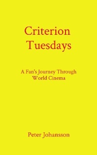 Criterion Tuesdays -  Peter Johansson