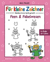 Für kleine Zeichner - Feen und Fabelwesen - Nico Fauser