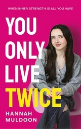 You Only Live Twice -  Hannah Muldoon