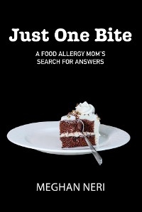 Just One Bite -  Meghan Neri