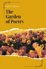 Garden of Poetry -  Philip Beggs