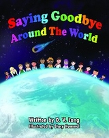 Saying Goodbye Around the World -  D. V. Lang