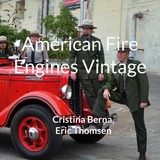 American Fire Engines Vintage - Cristina Berna, Eric Thomsen