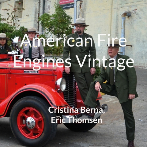 American Fire Engines Vintage - Cristina Berna, Eric Thomsen