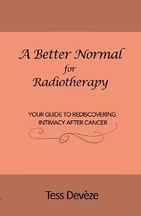 Better Normal for Radiotherapy -  Tess Deveze