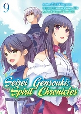 Seirei Gensouki: Spirit Chronicles (Manga) Volume 9 -  Yuri Kitayama