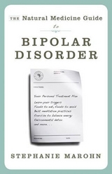 Natural Medicine Guide to Bipolar Disorder - Marohn, Stephanie