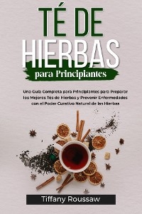 TÉ DE HIERBAS PARA PRINCIPIANTES -  Tiffany Roussaw