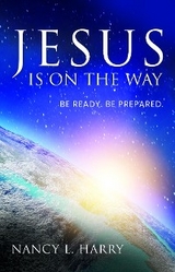 Jesus Is on the Way -  Nancy L Harry