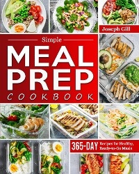 Simple Meal Prep Cookbook - Joseph Gill