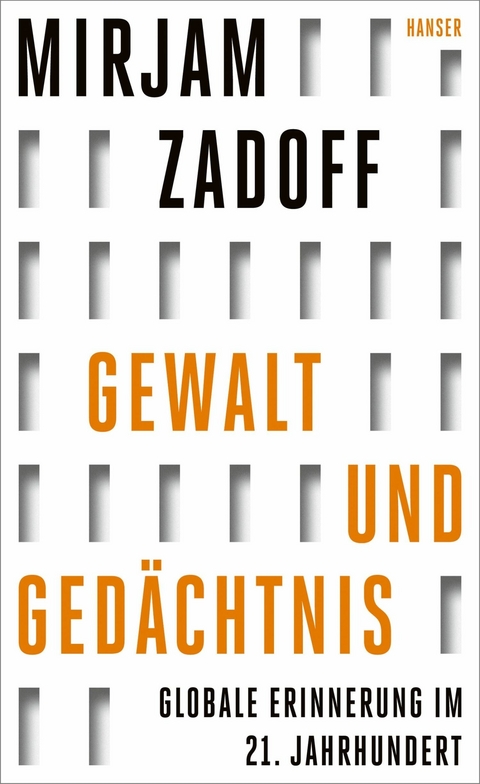 Gewalt und Gedächtnis -  Mirjam Zadoff