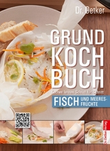 Grundkochbuch - Einzelkapitel Fisch und Meeresfrüchte - Dr. Oetker