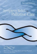 Symptom Relief in Palliative Care, Second Edition - 