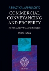 A Practical Approach to Commercial Conveyancing and Property - Abbey, Robert