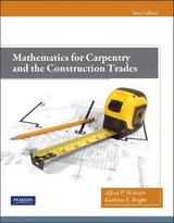 Mathematics for Carpentry and the Construction Trades - Webster, Alfred; Bright, Kathryn