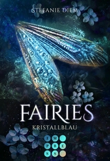 Fairies 1: Kristallblau -  Stefanie Diem