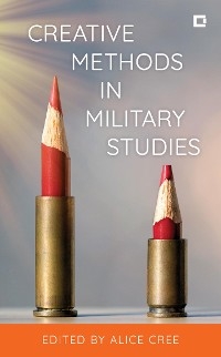 Creative Methods in Military Studies - 