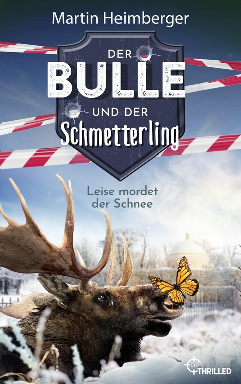Der Bulle und der Schmetterling - Leise mordet der Schnee -  Martin Heimberger