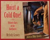 Hoist a Cold One! -  Melody Groves