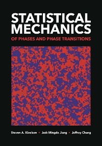 Statistical Mechanics of Phases and Phase Transitions - Jeffrey Chang; Jack Mingde Jiang; Steven A. Kivelson