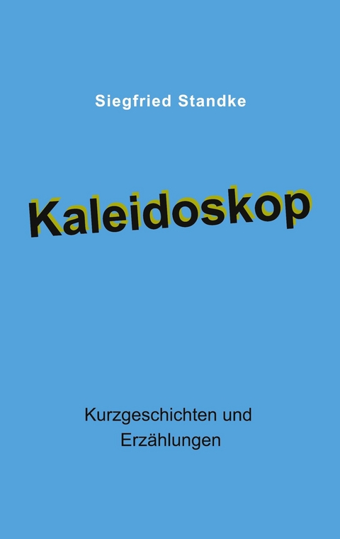 Kaleidoskop - Siegfried Standke