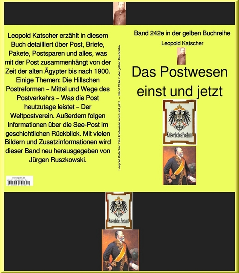 Das Postwesen einst und jetzt   –  Band 242 in der gelben Buchreihe – bei Jürgen Ruszkowski - Leopold Katscher