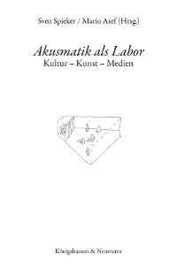 Akusmatik als Labor - 