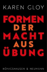 Formen der Machtausübung - Karen Gloy