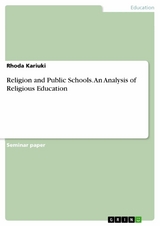 Religion and Public Schools. An Analysis of Religious Education - Rhoda Kariuki