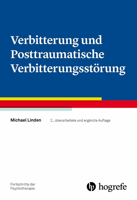 Verbitterung und Posttraumatische Verbitterungsstörung - Michael Linden