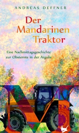 Der Mandarinentraktor - Andreas Deffner