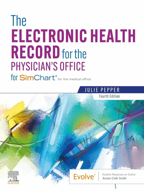 Electronic Health Record for the Physician's Office E-Book -  Julie Pepper