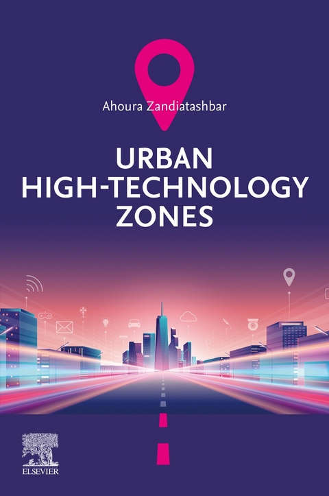 Urban High-Technology Zones -  Ahoura Zandiatashbar