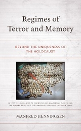 Regimes of Terror and Memory -  Manfred Henningsen