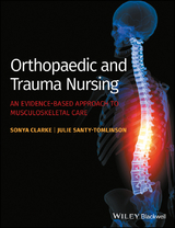 Orthopaedic and Trauma Nursing - Sonya Clarke, Julie Santy-Tomlinson