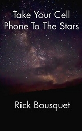 Take Your Cell Phone To The Stars - Bousquet Rick