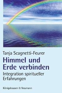 Himmel und Erde verbinden - Tanja Scagnetti-Feurer
