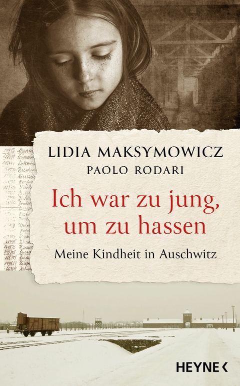 Ich war zu jung, um zu hassen. Meine Kindheit in Auschwitz -  Lidia Maksymowicz,  Paolo Rodari