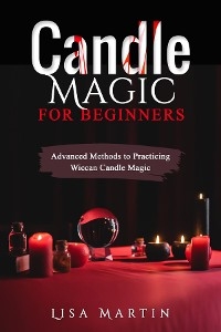 Candle Magic For Beginners - Lisa Martin