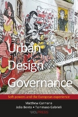 Urban Design Governance -  Joao Bento,  Matthew Carmona,  Tommaso Gabrieli