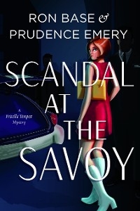 Scandal at the Savoy - Ron Base, Prudence Emery