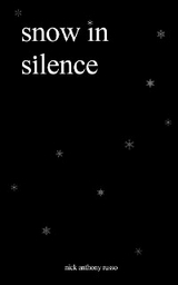 snow in silence -  Nick  Anthony Russo