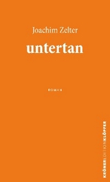 untertan - Joachim Zelter